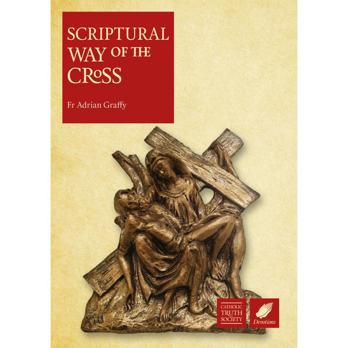 Scriptural Way of the Cross, by Fr Adrian Graffy CTS Books