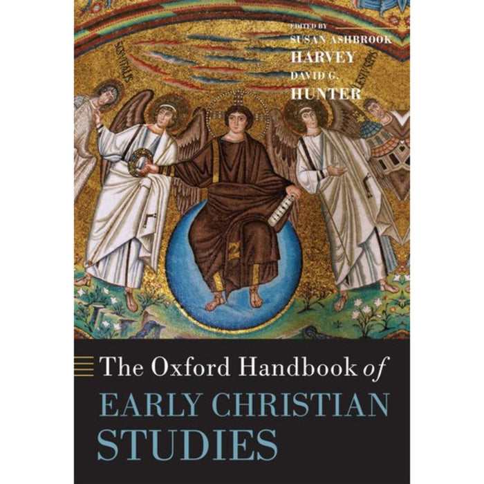 Oxford Handbook of Early Christian Studies, Edited by Susan Ashbrook Harvey & David G Hunter