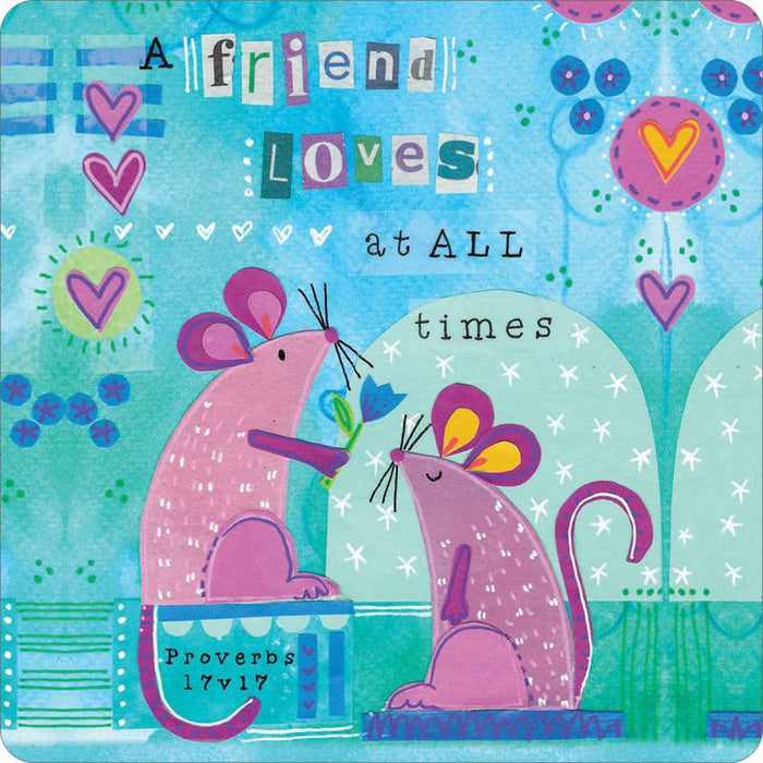 A Friend Loves At All Times, Coaster With Bible Verse Proverbs 17:17 Size 9.5cm / 3.75 Inches Square
