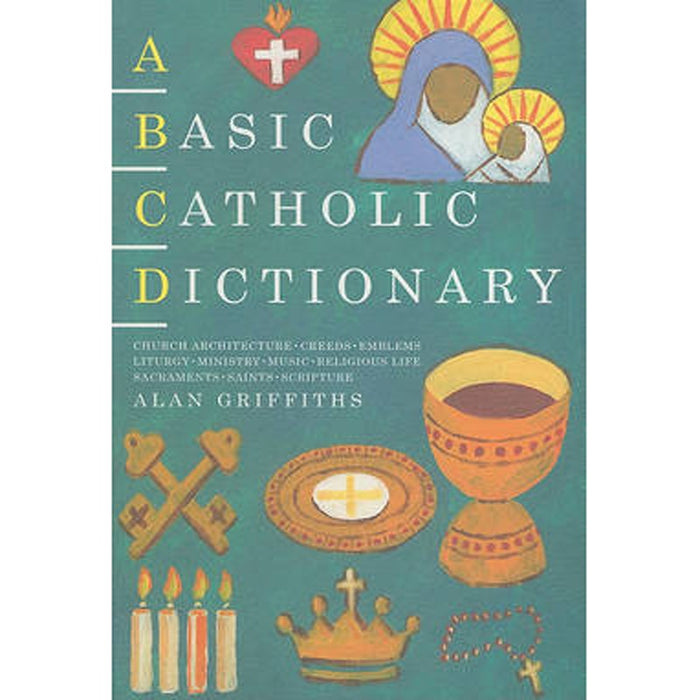 Basic Catholic Dictionary, by Paul Jenkins & Alan Griffiths