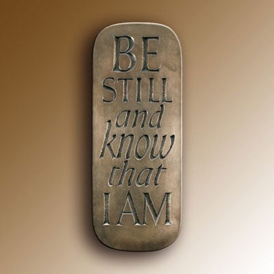 Christian Gifts Be Still and Know That I Am, Hand Cast Bronze Resin Plaque From The Wild Goose Studio