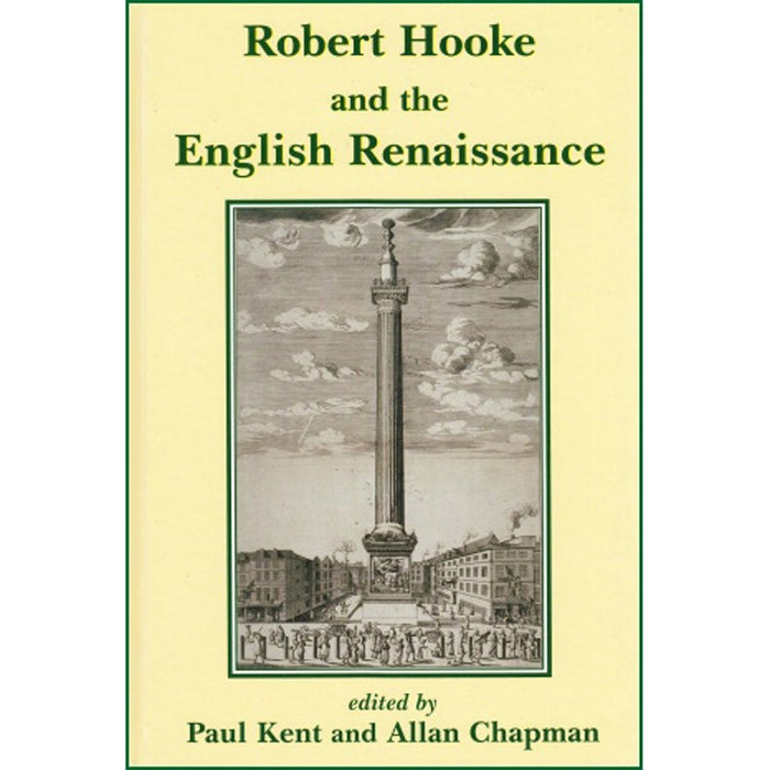 Robert Hooke, Edited by Paul Kent and Allan Chapman