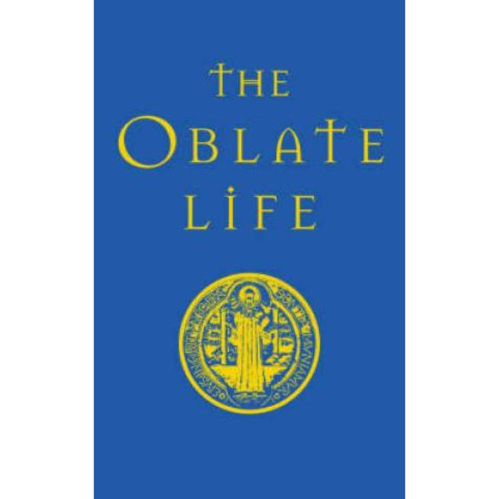 The Oblate Life. A Handbook for Spiritual Formation, by Gervase Holdaway
