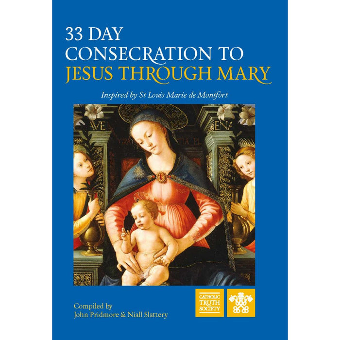 33 Day Consecration to Jesus Through Mary, by St. Louis Marie de Monfort CTS Books