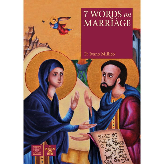 7 Words on Marriage, by Fr Ivano Millico CTS Books