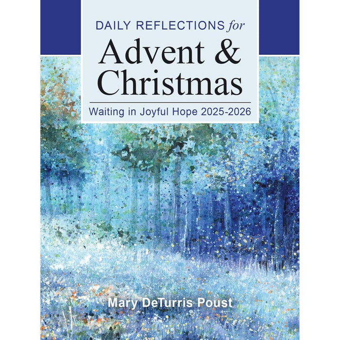 Waiting in Joyful Hope 2025-2026: Daily Reflections for Advent and Christmas, by Mary DeTurris Poust