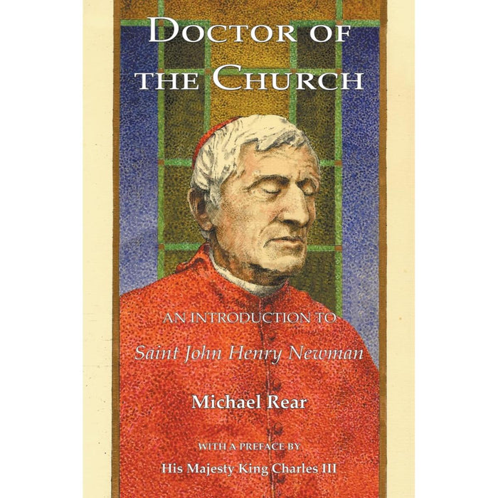 Doctor of the Church: An Introduction to St John Henry Newman, by Fr. Michael Rear