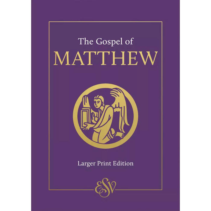 The Gospel of Matthew, Larger Print - English Standard Version Catholic Edition (ESV-CE), by CTS Books PRE ORDER NOW Available Sept 2024