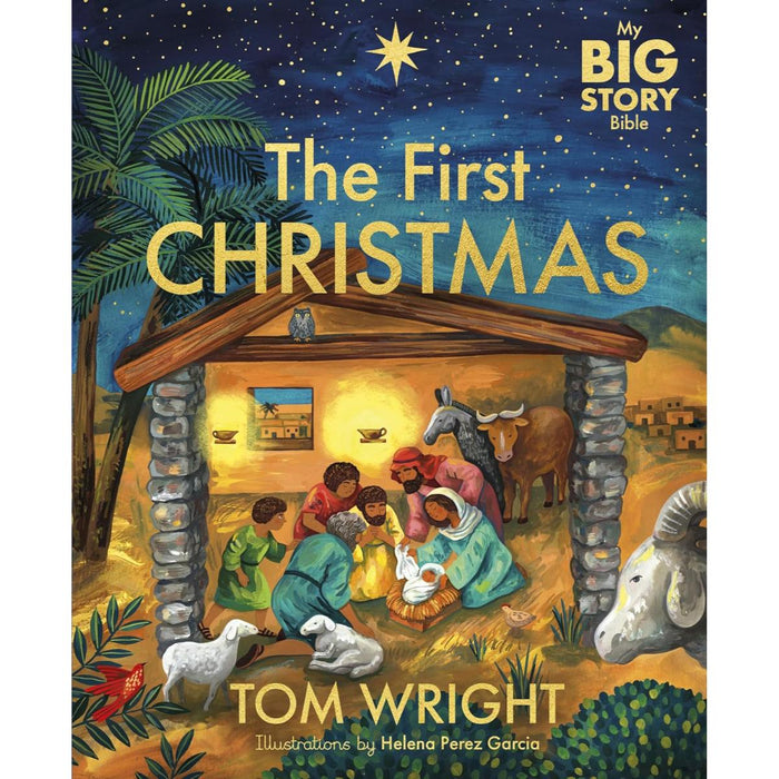 My Big Story Bible - The First Christmas, by Tom Wright