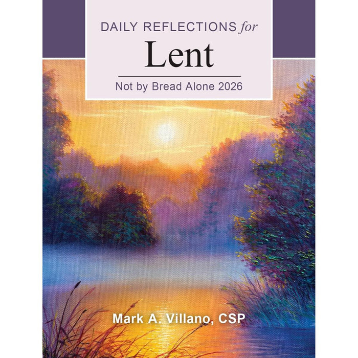 Not by Bread Alone - Daily Reflections for Lent 2026 - by Mark A. Villano