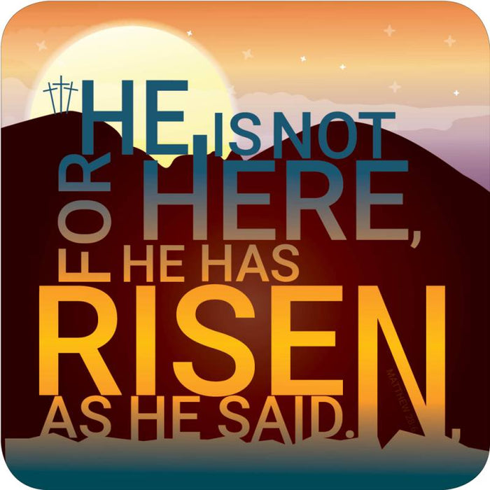 He Has Risen, He Is Not Here, Coaster With Bible Verse - Size 9.5cm / 3.75 Inches Square (Copy)