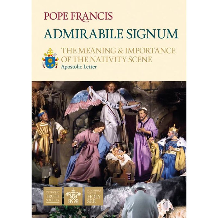 Admirabile Signum: The Meaning and Importance of the Nativity Scene, by Pope Francis