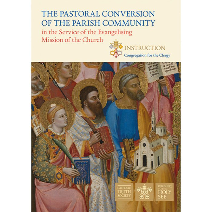 The Pastoral Conversion of the Parish Community, In the Service of the Evangelising Mission of the Church, by Congregation for the Clergy