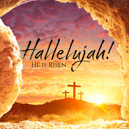 Sunset over a mountain with crosses and 'Hallelujah! He is Risen' text through a cave opening.