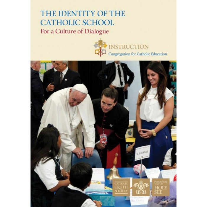 The Identity of the Catholic School, by Congregation for Catholic Education for Educational Institutions