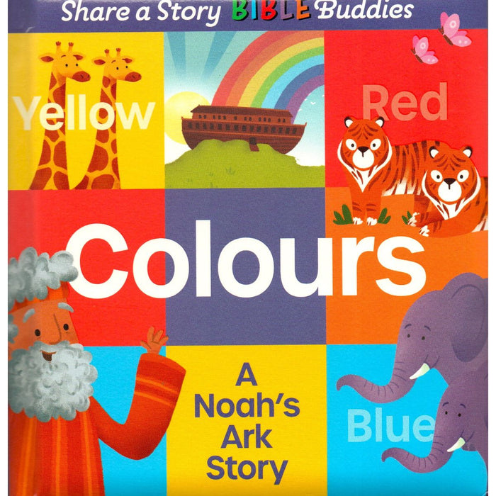 A Noah's Ark Story, Share a Story Bible Buddies Colours, Hardback Edition by Karen Rosario Ingerslev