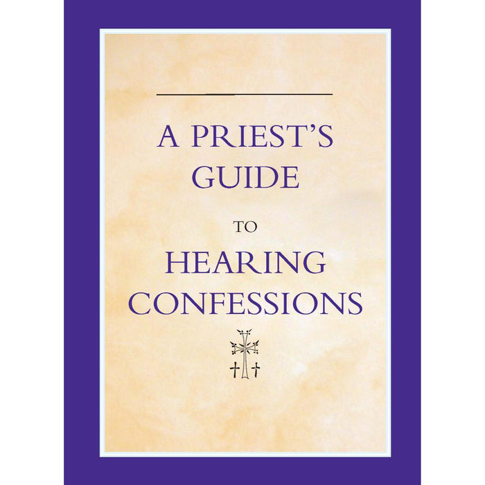 A Priest’s Guide to Hearing Confessions, by Fr Michael Woodgate CTS Books