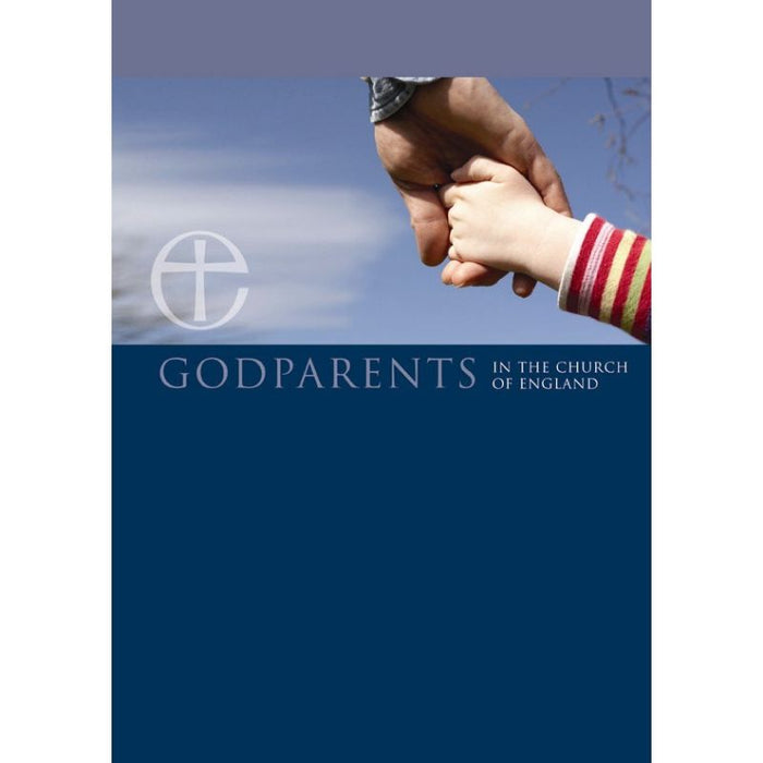 Becoming a Godparent A Guide for Godparents and Parents, Pack of 20 Size A4 by Church House Publishing