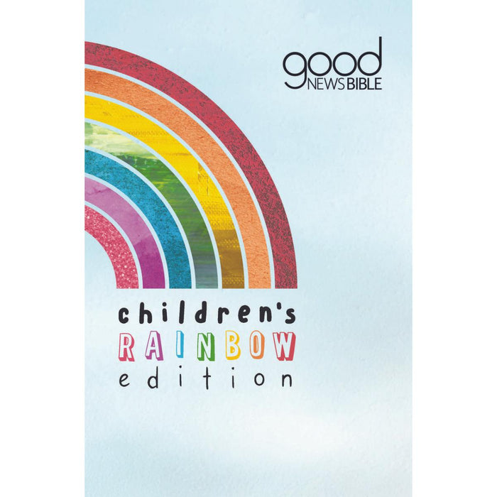 Children's Rainbow Edition Good News Bible, Hardback Edition by Bible Society and RE:QUEST