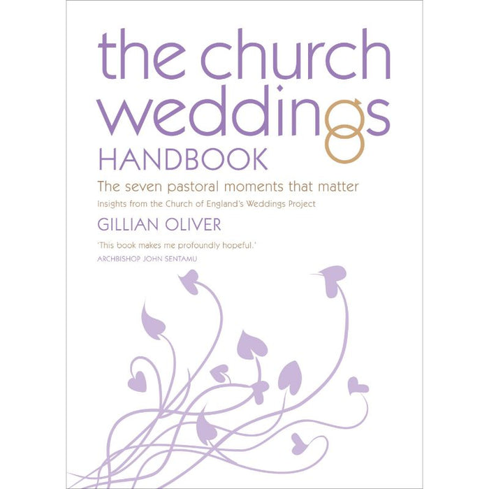 Church Weddings Handbook The Seven Pastoral Moments That Matter, by Gillian Oliver