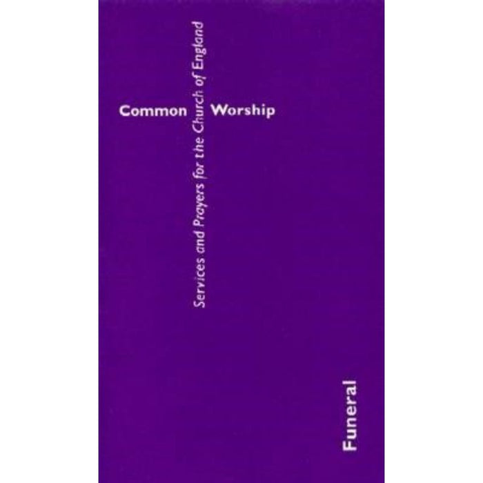 Common Worship: Funeral (standard format), by Church House Publishing
