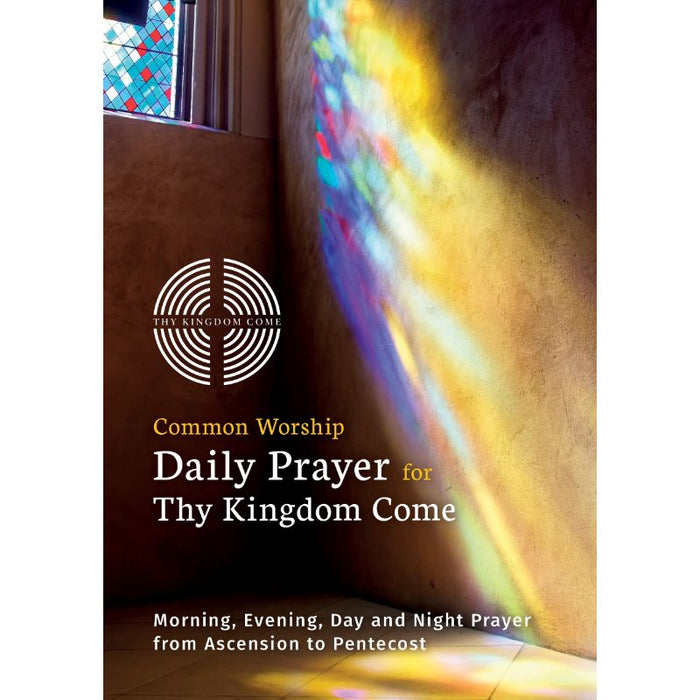 Common Worship: Daily Prayer for Thy Kingdom Come, from Ascension and Pentecost, Pack of 50 by Church House Publishing