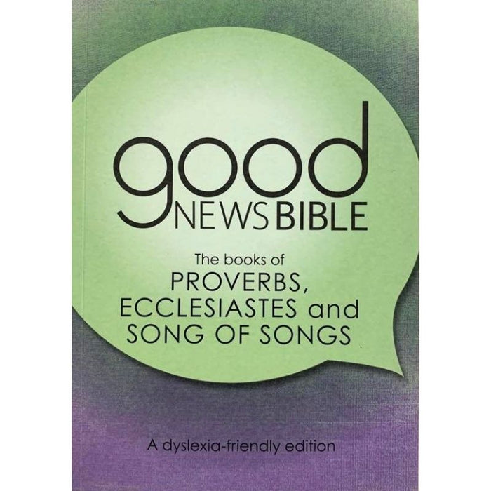 Dyslexia Friendly Good News Bible - The Book of Proverbs, Ecclesiastes and Song of Songs, by Bible Society UK