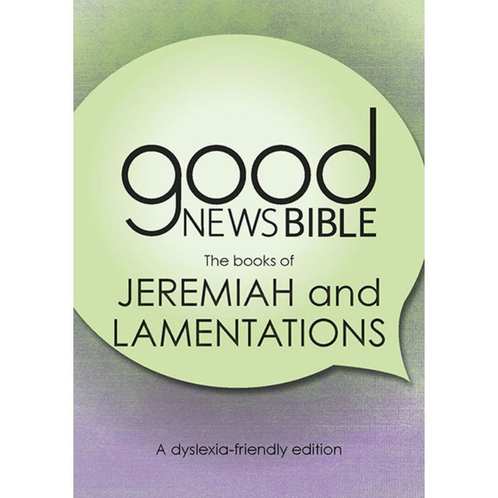 Dyslexia Friendly Good News Bible - The Books of Jeremiah and Lamentations, by Bible Society UK