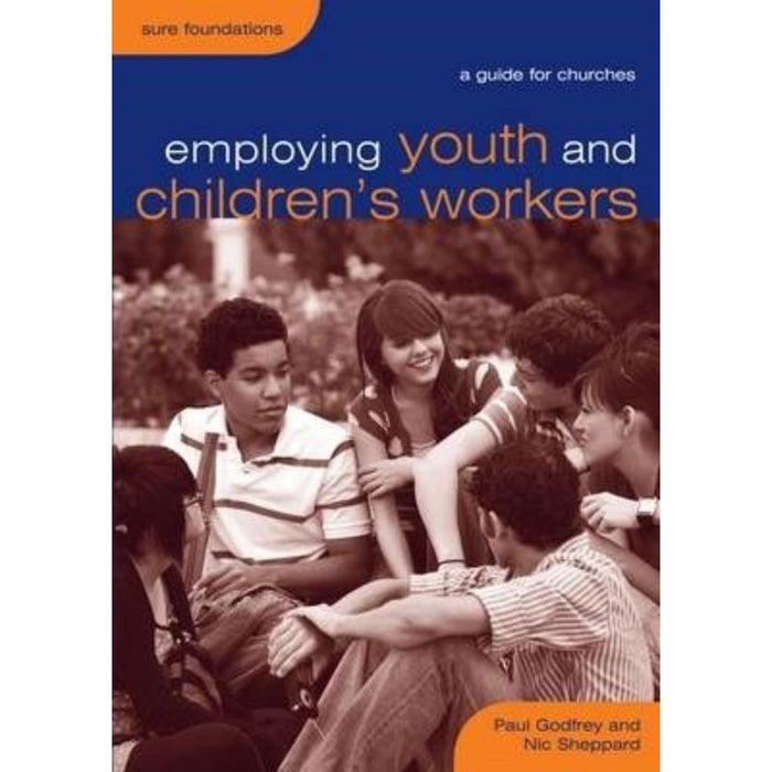 Employing Youth and Children's Workers A Guide for Churches, by Nic Sheppard & Paul Godfrey