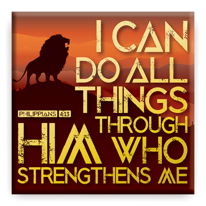 I Can Do All Things Through Him Who Strengthens Me, Philippians 4:1, Slimline Fridge Magnet 6.5cm / 2.5 Inches Square