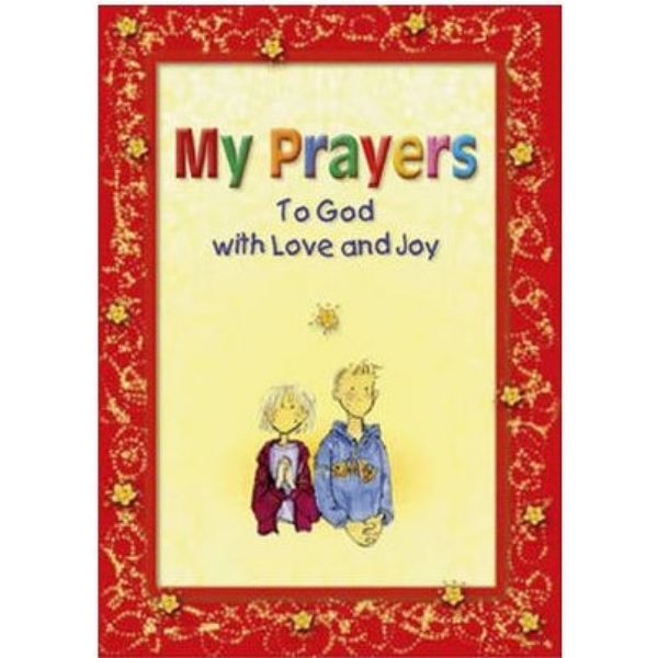 My Prayers to God with Love and Joy, by Forte Bruno and Antonio Tarzia (New Revised Edition)