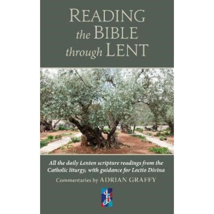 Reading the Bible Through Lent, All Scripture Readings from the Catholic Liturgy, Lectio Divina, by Adrian Graffy