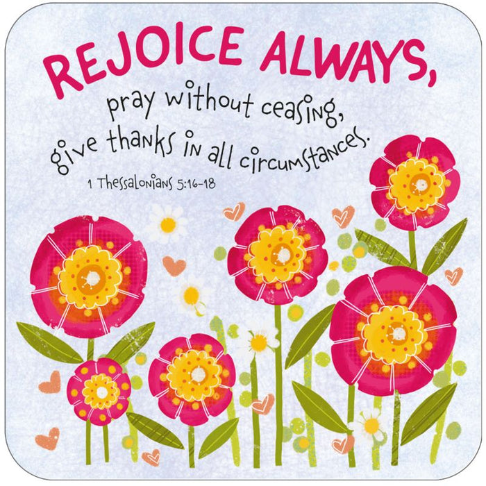 Rejoice Always, Coaster With Bible Verse 1 Thessalonians 5:16-18 Size 9.5cm / 3.75 Inches Square
