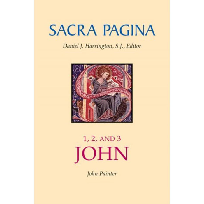 Sacre Pagina - 1, 2 and 3 John, by John Painter Liturgical Press