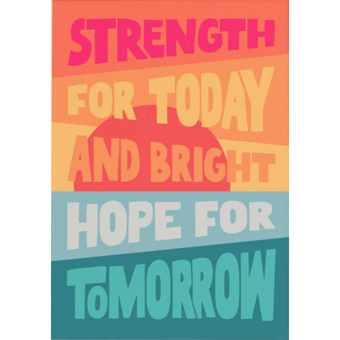 Strength For Today - Unframed Poster Print Available In Two Sizes - A4 and A3