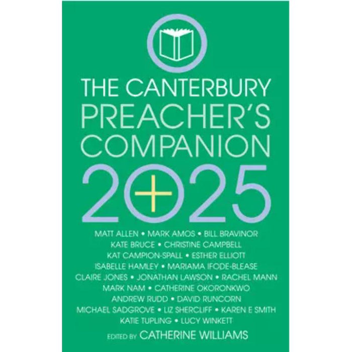 The 2025 Canterbury Preacher's Companion 150 complete sermons for Sundays, Festivals and Special Occasions - Year C AVAILABLE End of May 2024