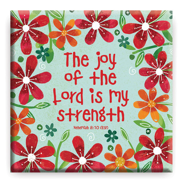 The Joy Of The Lord is My Strength, Nehemiah 8:10 Slimline Fridge Magnet Size 6.5cm Square