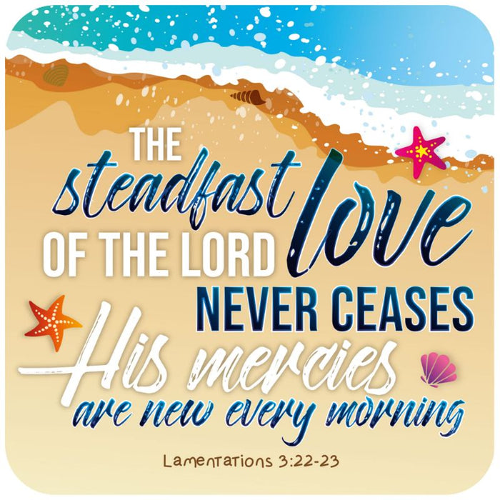 The Steadfast Love of the Lord Never Ceases, Coaster Beach Design With Bible Verse Lamentations 3: 22-23 Size 9.5cm / 3.75 Inches Square