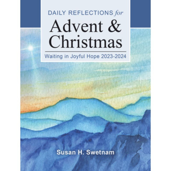 Waiting in Joyful Hope: Daily Reflections for Advent and Christmas 2024-2025, AVAILABLE SEPTEMBER 2024