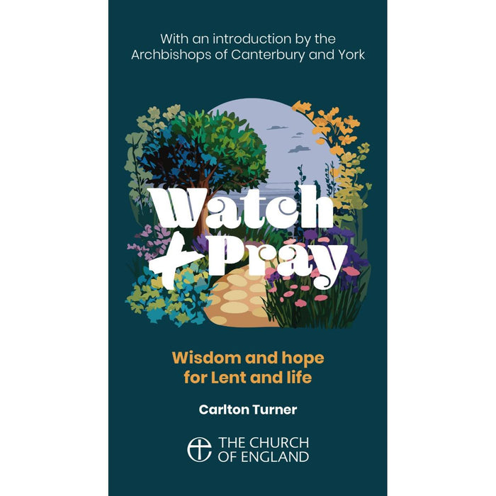 Watch and Pray, Adult (Pack of 10) Wisdom and hope for Lent and life, by Carlton Turner