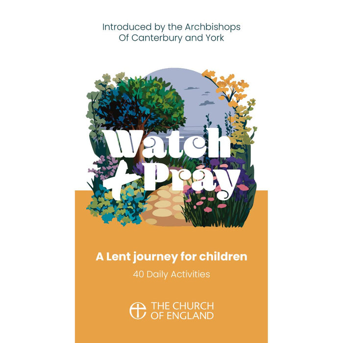 Watch and Pray Child (Pack of 10) A Lent journey for children with 40 daily activities
