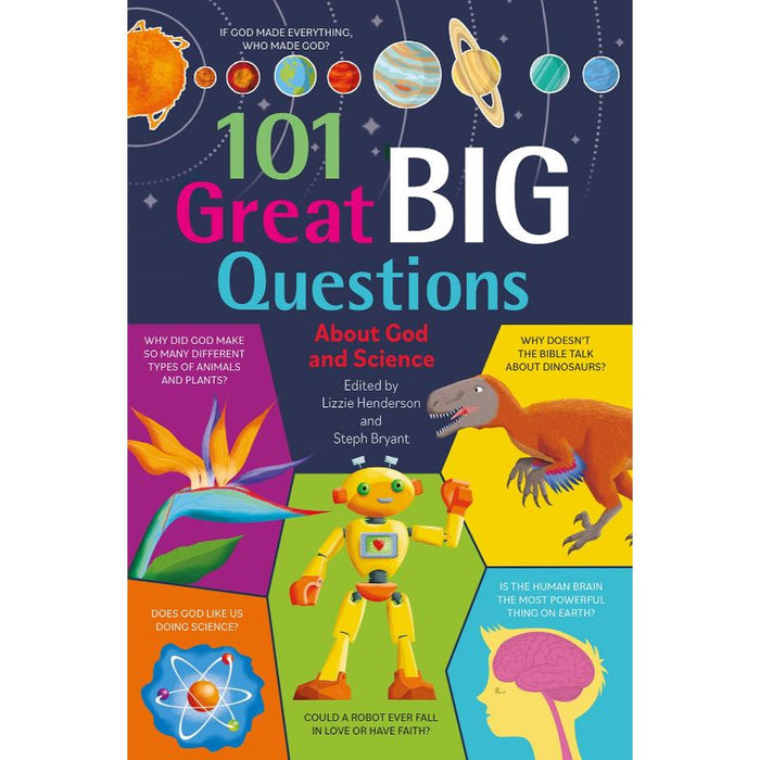 101 Great Big Questions about God and Science Hardback Edition, by Lizzie Henderson & Steph Bryant