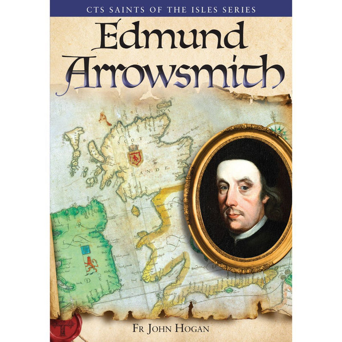 Edmund Arrowsmith, by Fr John S. Hoga