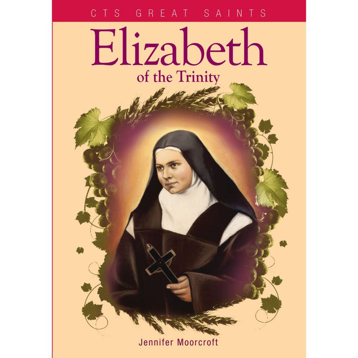 Elizabeth of the Trinity, by Jennifer Moorcroft