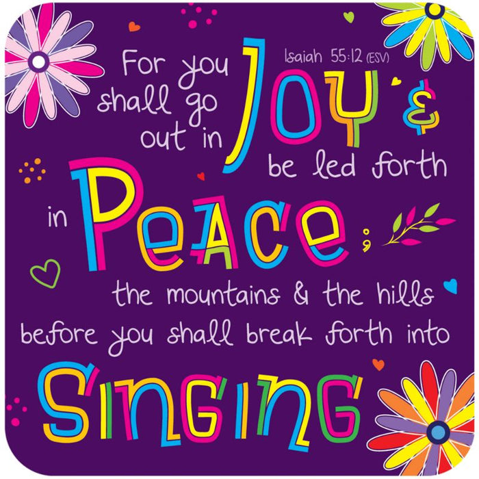 Go Out In Joy, Coaster With Bible Verse Isaiah 55:12 Size 9.5cm / 3.75 Inches Square