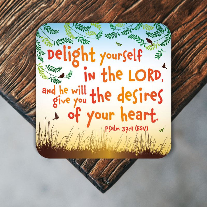 Delight Yourself In The Lord, Coaster With Bible Verse Psalm 37:4 Size 9.5cm / 3.75 Inches Square