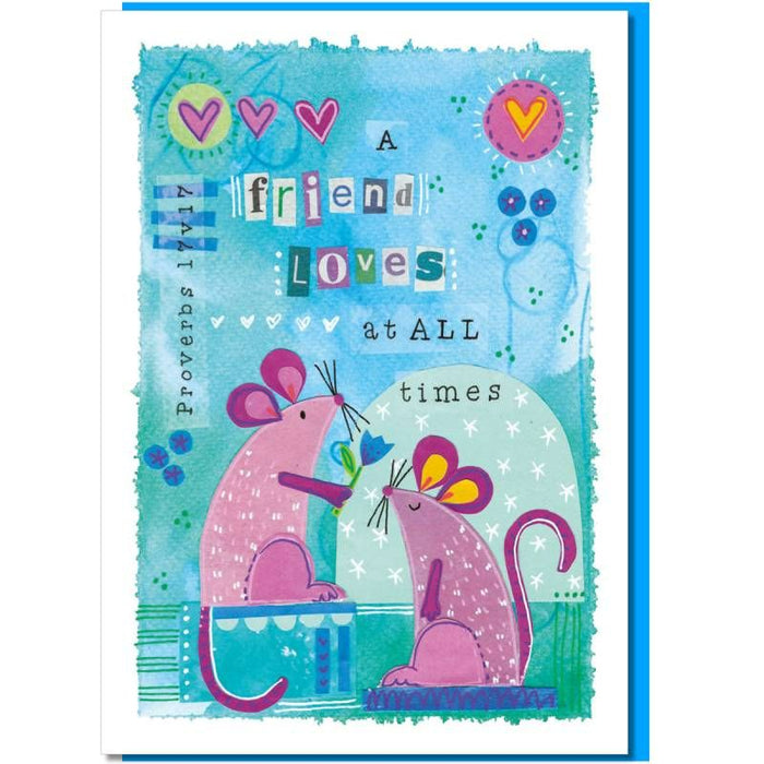 A Friend Loves At All Times, Proverbs 17:17 Greetings Card