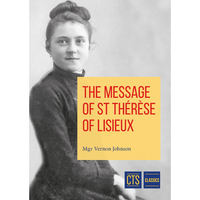 Message of St Therese of Lisieux, by Mgr Vernon Johnson