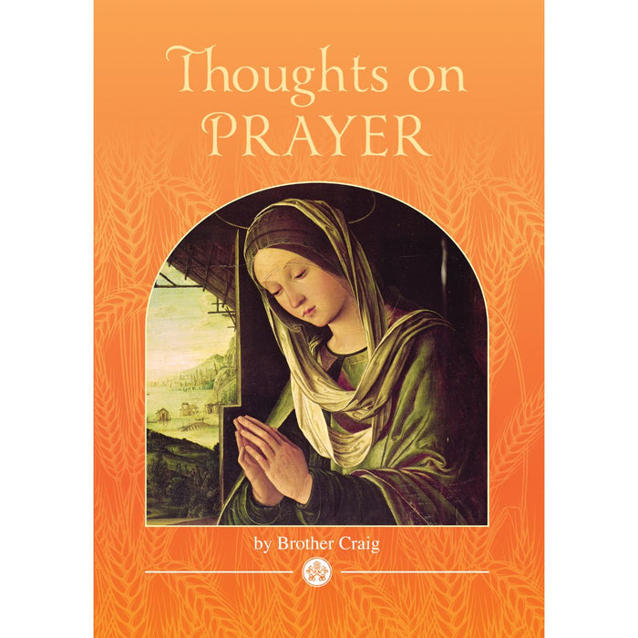 Thoughts on Prayer, by Br Craig Driscoll LIMITED STOCK