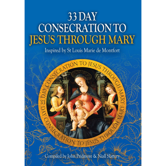 33 Day Consecration to Jesus Through Mary, by St. Louis Marie de Monfort CTS Books